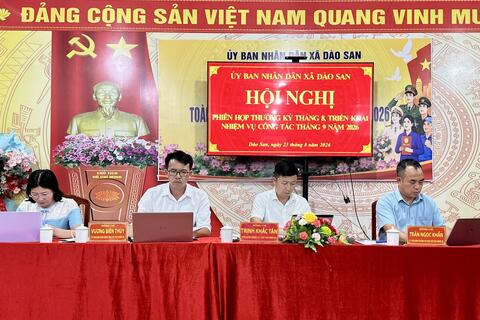 UBND XÃ DÀO SAN HỌP THƯỜNG KỲ THÁNG 8, TRIỂN KHAI NHIỆM VỤ TRỌNG TÂM NHỮNG THÁNG CUỐI NĂM 2026